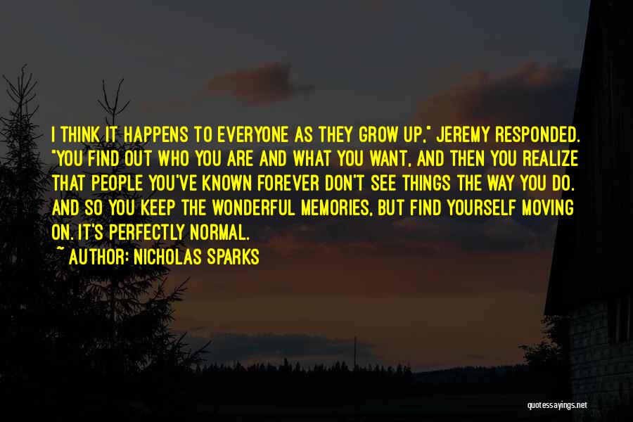 Grow Up And Moving On Quotes By Nicholas Sparks