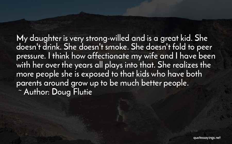 Grow Up Strong Quotes By Doug Flutie