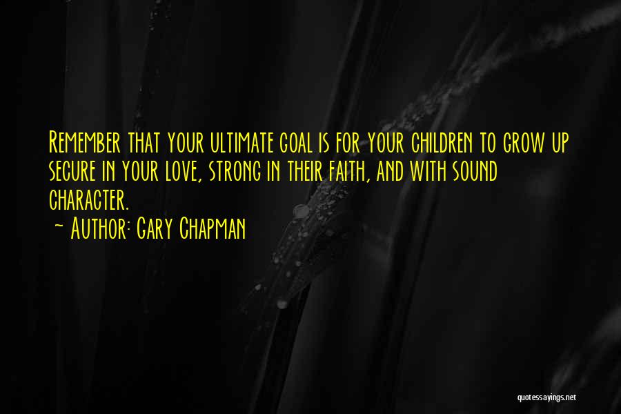 Grow Up Strong Quotes By Gary Chapman
