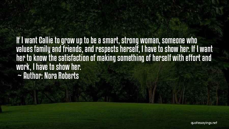 Grow Up Strong Quotes By Nora Roberts