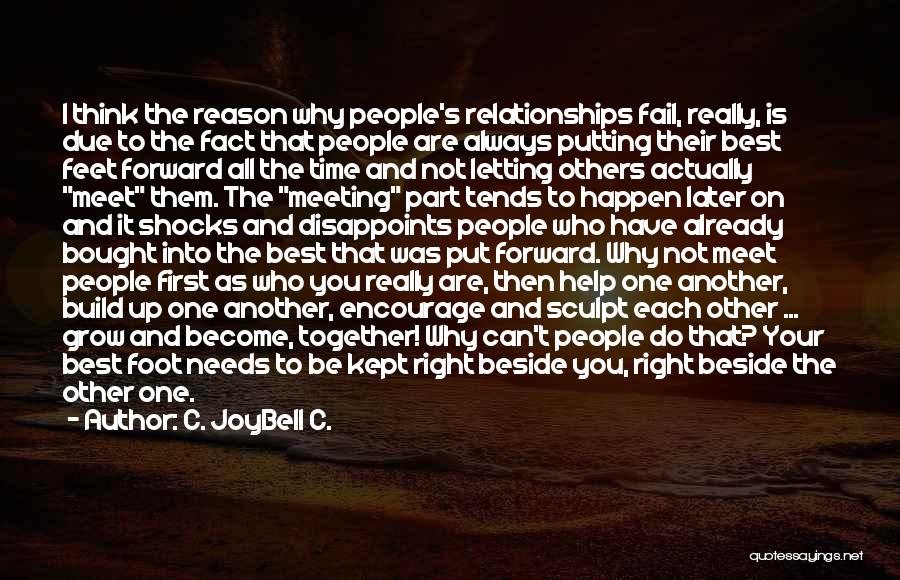 Grow Up Together Quotes By C. JoyBell C.