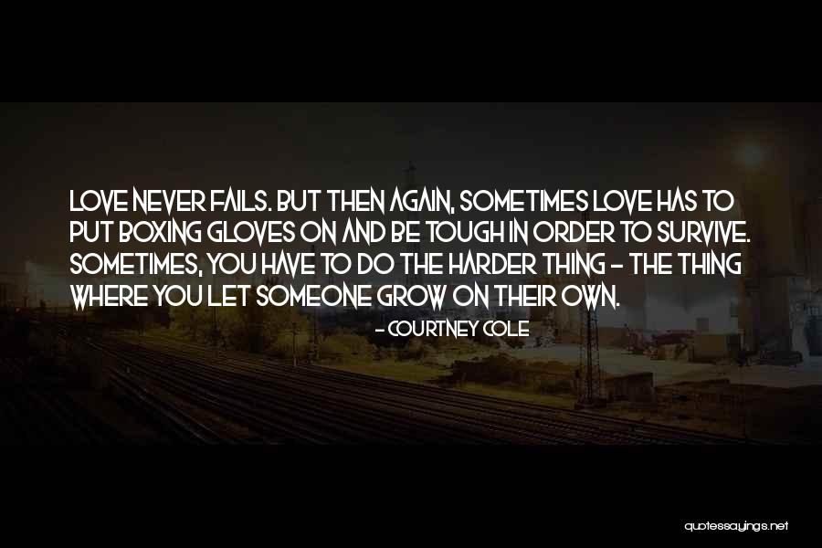 Grow Up Tough Quotes By Courtney Cole