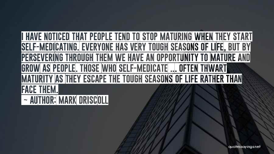 Grow Up Tough Quotes By Mark Driscoll