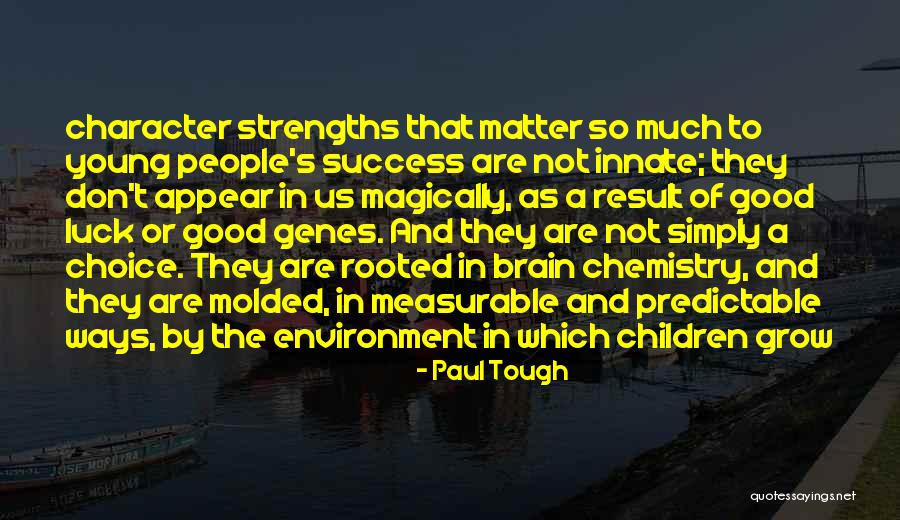 Grow Up Tough Quotes By Paul Tough