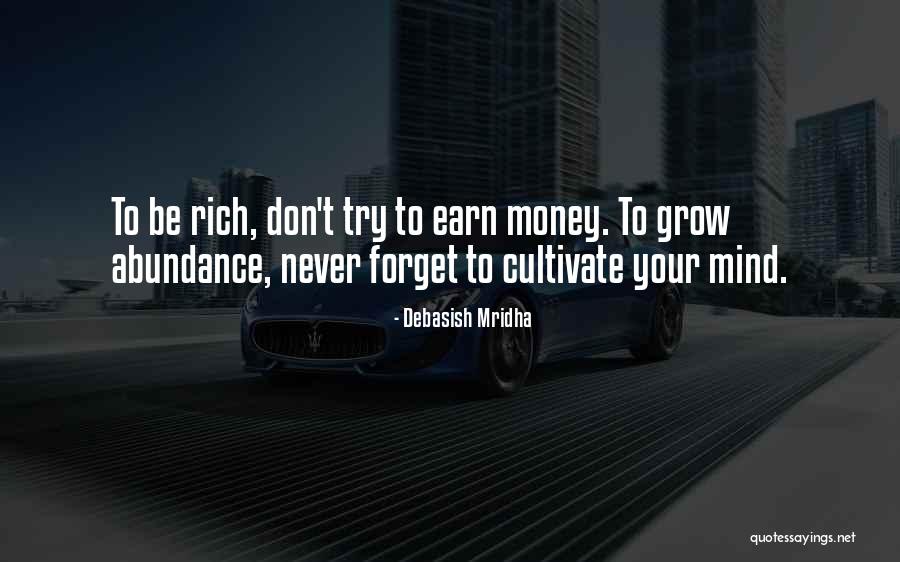 Grow Your Money Quotes By Debasish Mridha Grow Your Money Quotes By Debasish Mridha