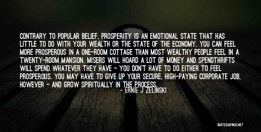 Grow Your Money Quotes By Ernie J Zelinski Grow Your Money Quotes By Ernie J Zelinski