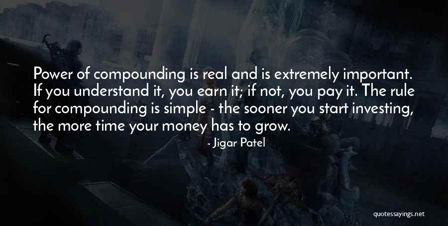 Grow Your Money Quotes By Jigar Patel Grow Your Money Quotes By Jigar Patel