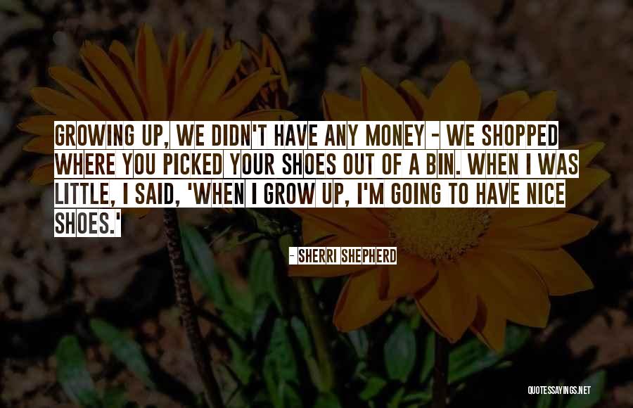 Grow Your Money Quotes By Sherri Shepherd Grow Your Money Quotes By Sherri Shepherd