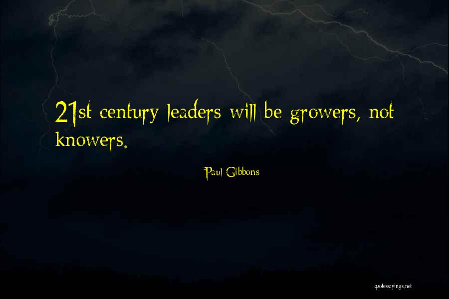 Growers Quotes By Paul Gibbons