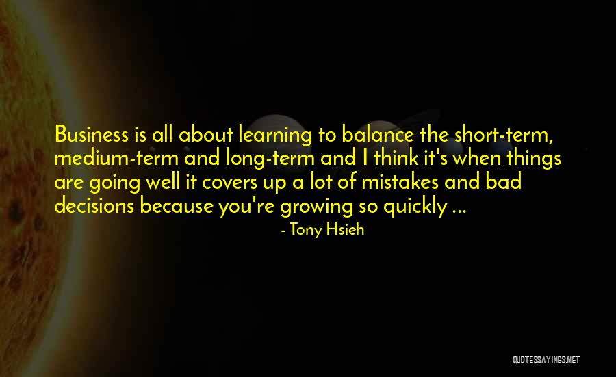 Growing A Business Quotes By Tony Hsieh Growing A Business Quotes By Tony Hsieh