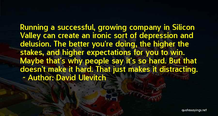 Growing A Company Quotes By David Ulevitch
