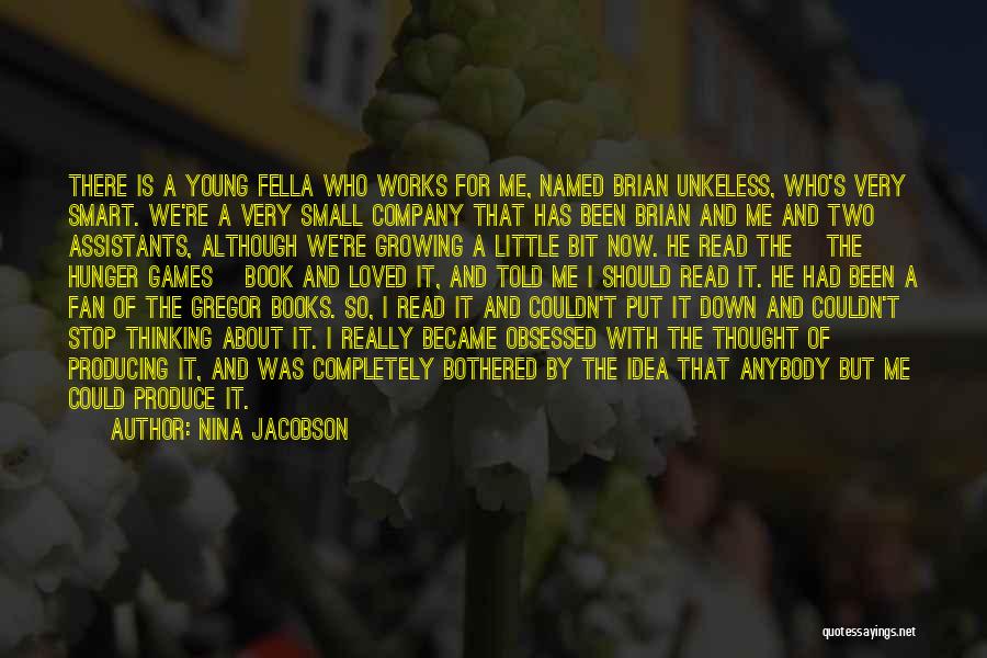 Growing A Company Quotes By Nina Jacobson