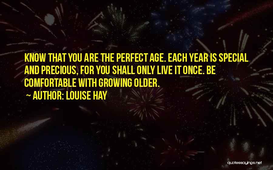 Growing A Year Older Quotes By Louise Hay