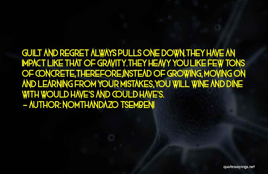 Growing And Learning From Mistakes Quotes By Nomthandazo Tsembeni