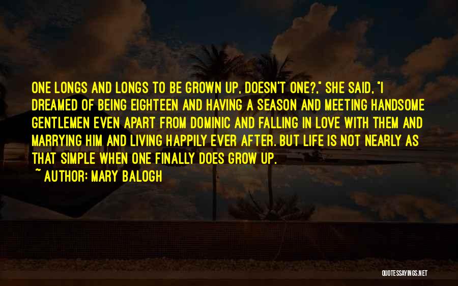Growing Apart From Someone Quotes By Mary Balogh