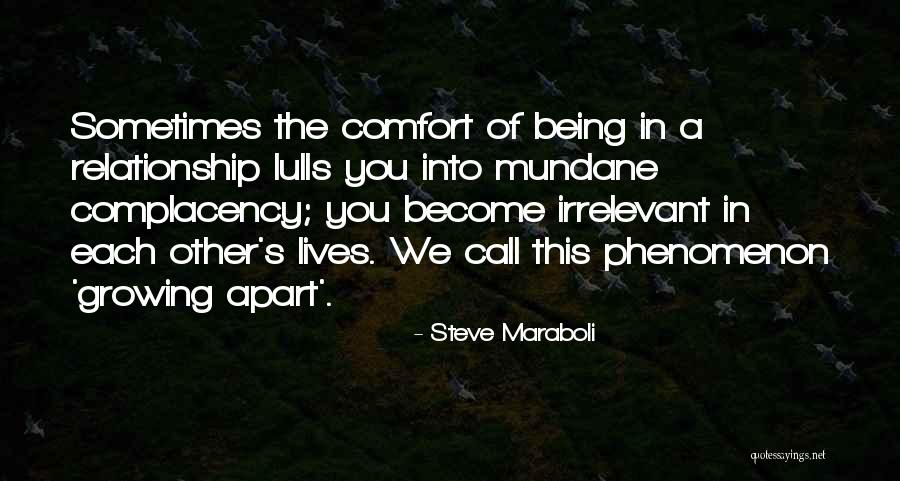Growing Apart In A Relationship Quotes By Steve Maraboli Growing Apart In A Relationship Quotes By Steve Maraboli