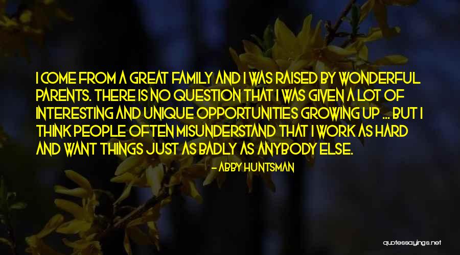Growing As A Family Quotes By Abby Huntsman Growing As A Family Quotes By Abby Huntsman