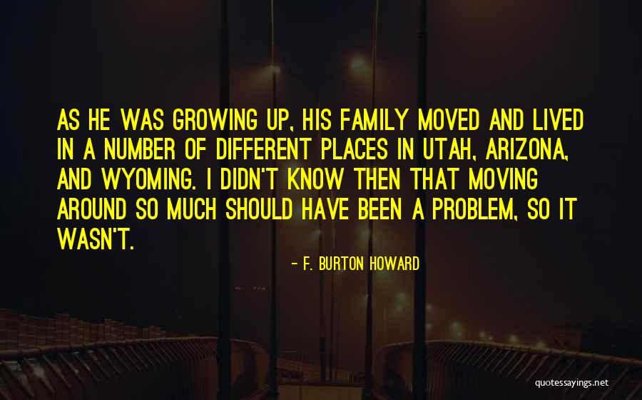 Growing As A Family Quotes By F. Burton Howard