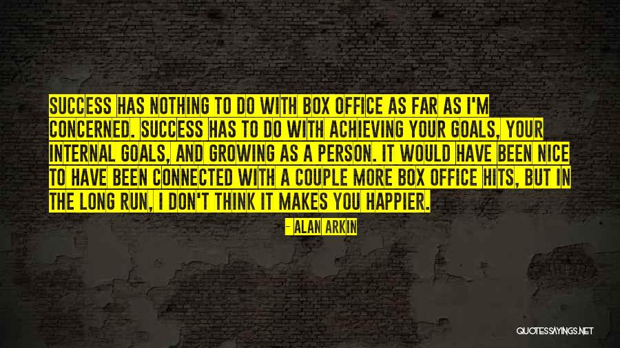 Growing As A Person Quotes By Alan Arkin Growing As A Person Quotes By Alan Arkin