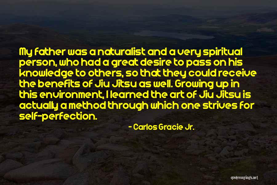 Growing As A Person Quotes By Carlos Gracie Jr. Growing As A Person Quotes By Carlos Gracie Jr.