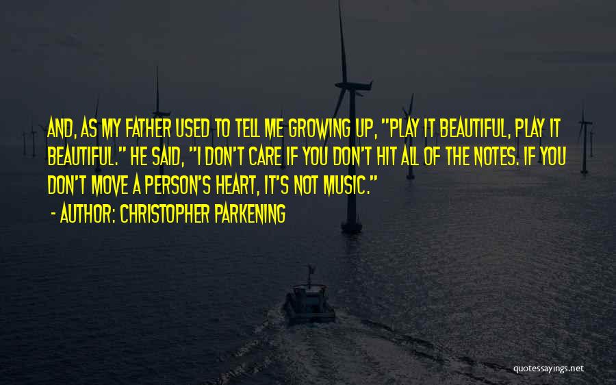 Growing As A Person Quotes By Christopher Parkening