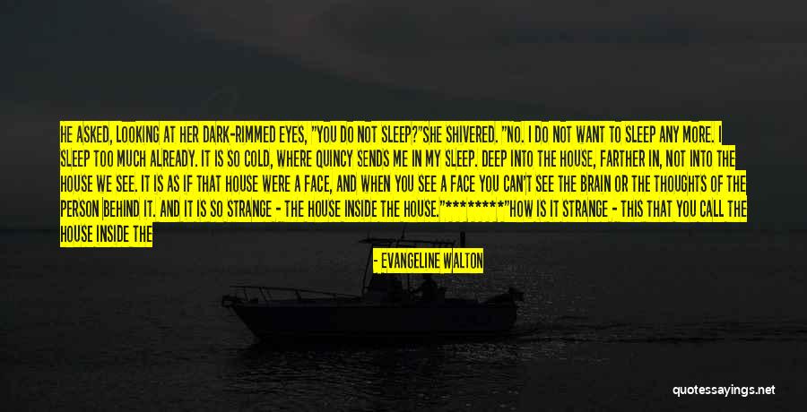 Growing As A Person Quotes By Evangeline Walton Growing As A Person Quotes By Evangeline Walton