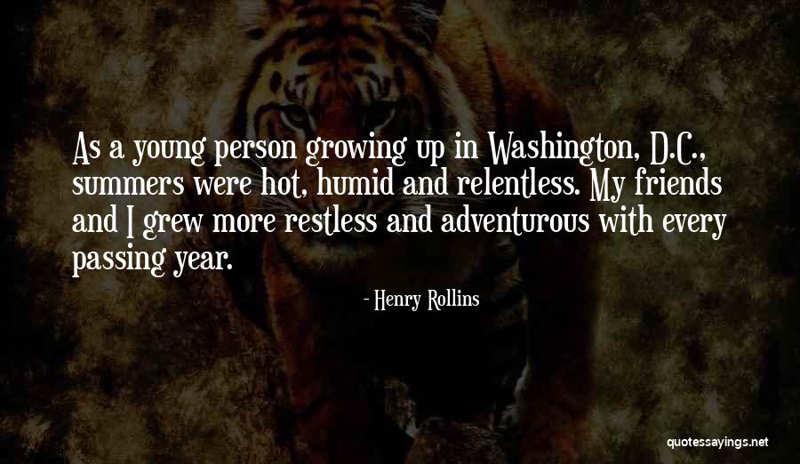 Growing As A Person Quotes By Henry Rollins