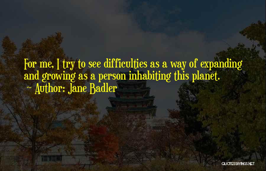 Growing As A Person Quotes By Jane Badler
