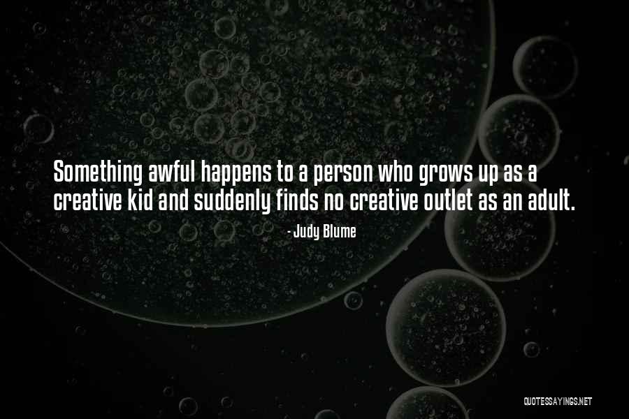 Growing As A Person Quotes By Judy Blume Growing As A Person Quotes By Judy Blume