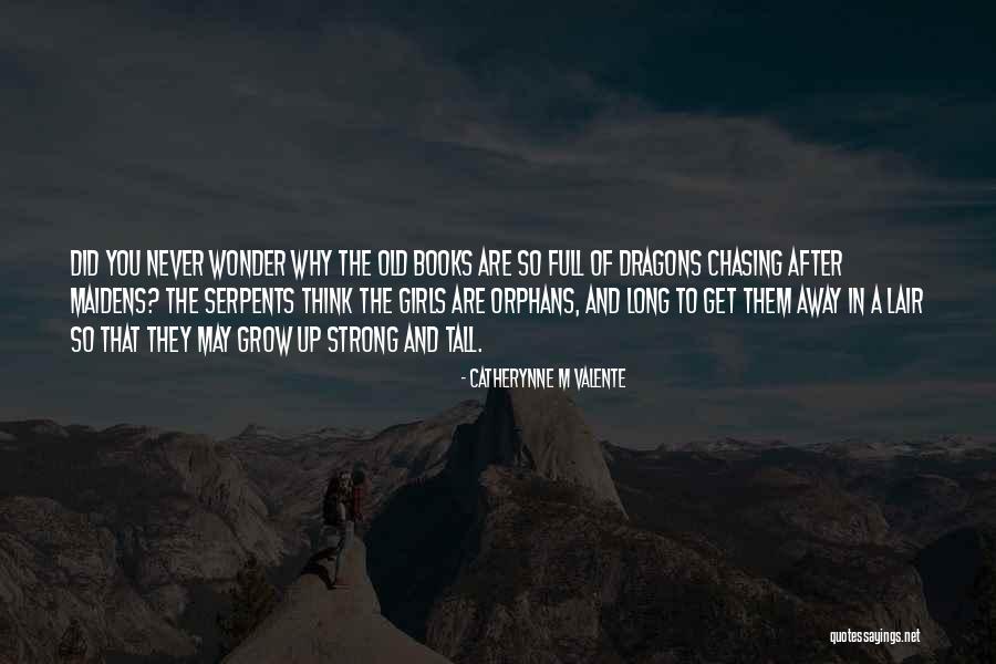 Growing Away Quotes By Catherynne M Valente Growing Away Quotes By Catherynne M Valente