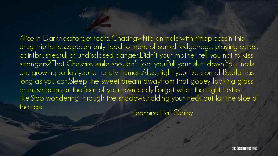 Growing Away Quotes By Jeannine Hall Gailey Growing Away Quotes By Jeannine Hall Gailey