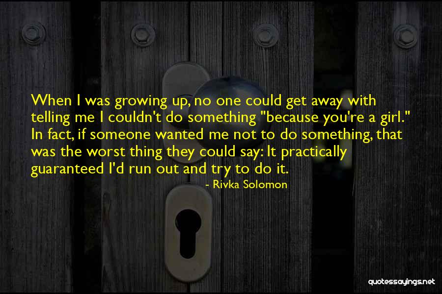 Growing Away Quotes By Rivka Solomon Growing Away Quotes By Rivka Solomon