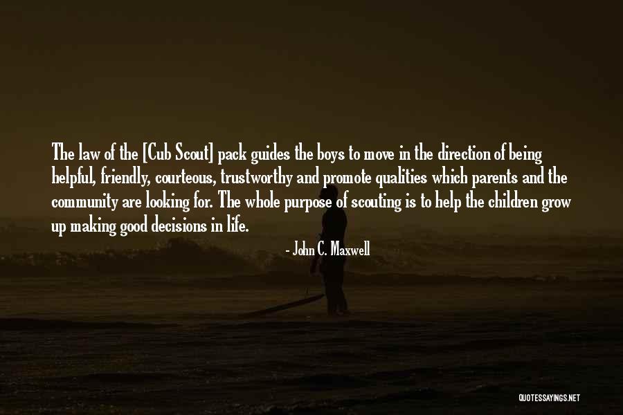 Growing Boys Quotes By John C. Maxwell Growing Boys Quotes By John C. Maxwell