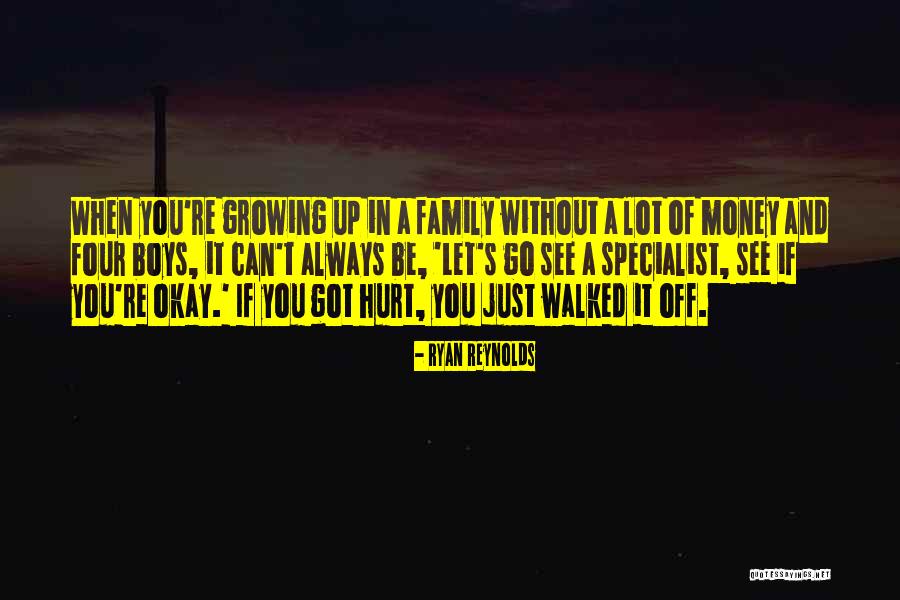 Growing Boys Quotes By Ryan Reynolds Growing Boys Quotes By Ryan Reynolds