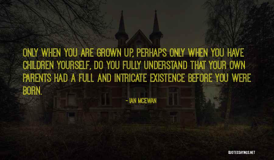 Growing Children Quotes By Ian McEwan Growing Children Quotes By Ian McEwan