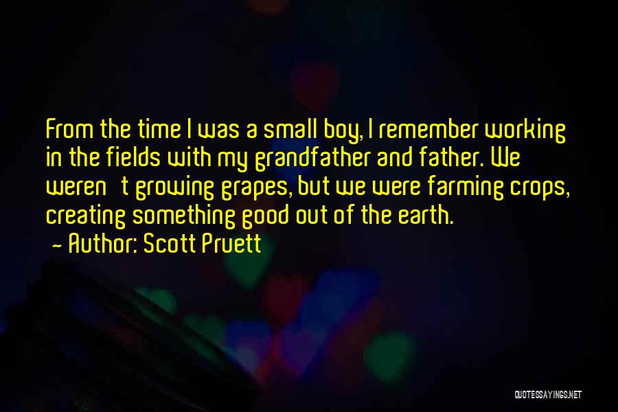 Growing Crops Quotes By Scott Pruett