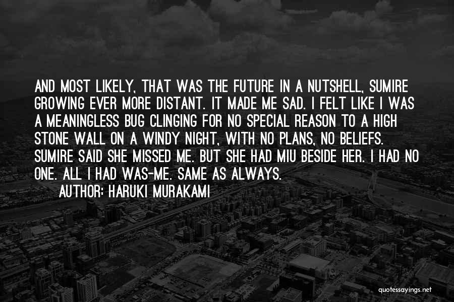 Growing Distant Quotes By Haruki Murakami