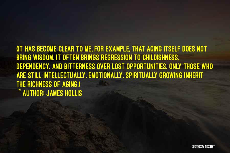 Growing Emotionally Quotes By James Hollis