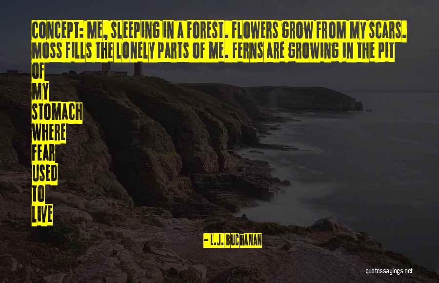 Growing Flowers Quotes By L.J. Buchanan Growing Flowers Quotes By L.J. Buchanan
