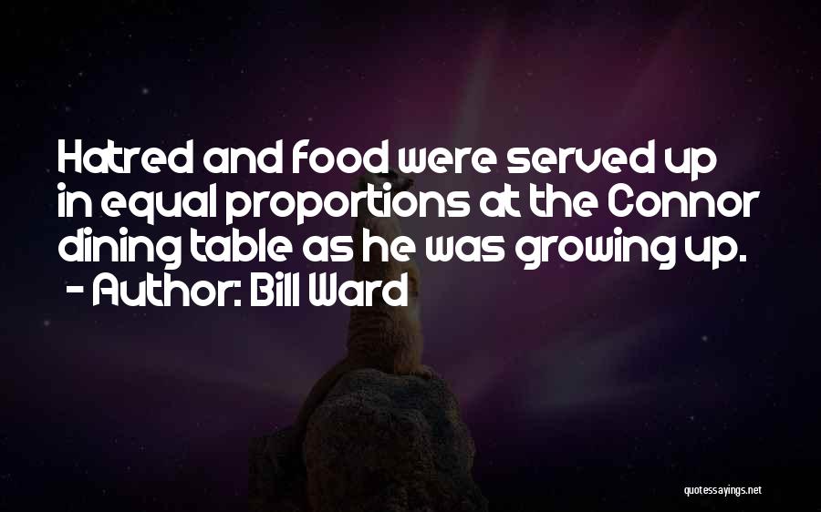 Growing Food Quotes By Bill Ward