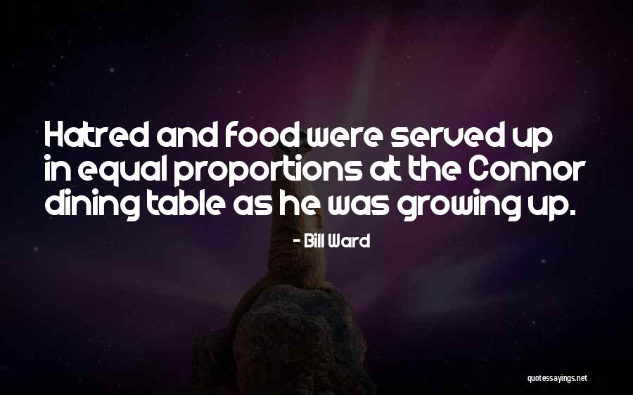 Growing Food Quotes By Bill Ward