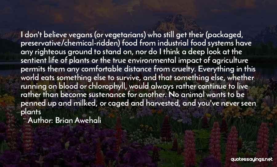 Growing Food Quotes By Brian Awehali