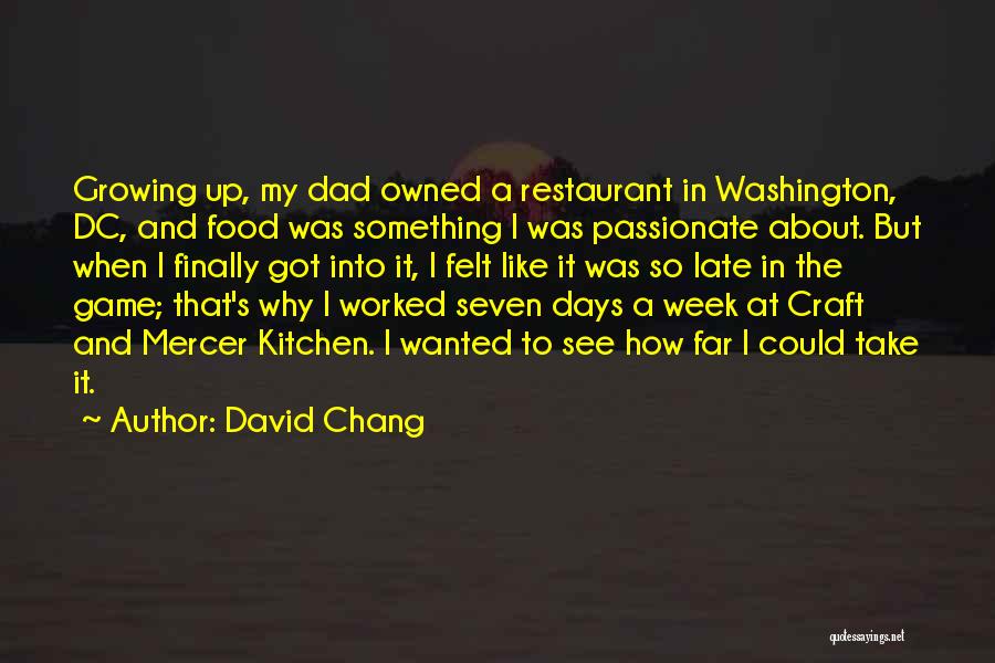 Growing Food Quotes By David Chang