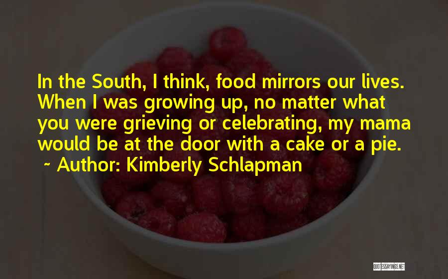 Growing Food Quotes By Kimberly Schlapman