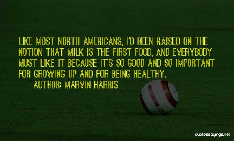 Growing Food Quotes By Marvin Harris