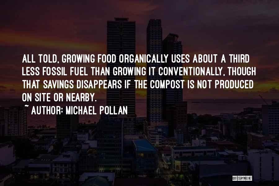 Growing Food Quotes By Michael Pollan