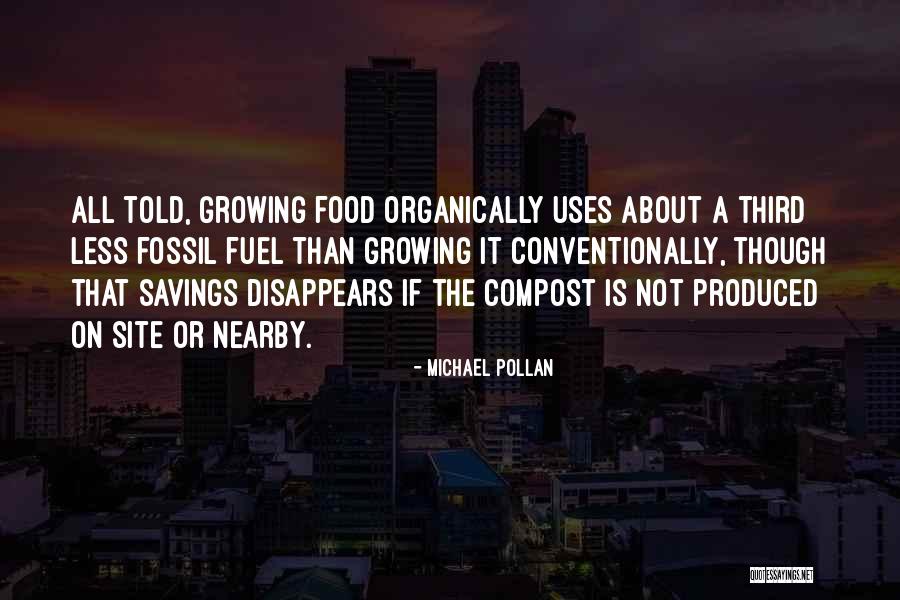 Growing Food Quotes By Michael Pollan