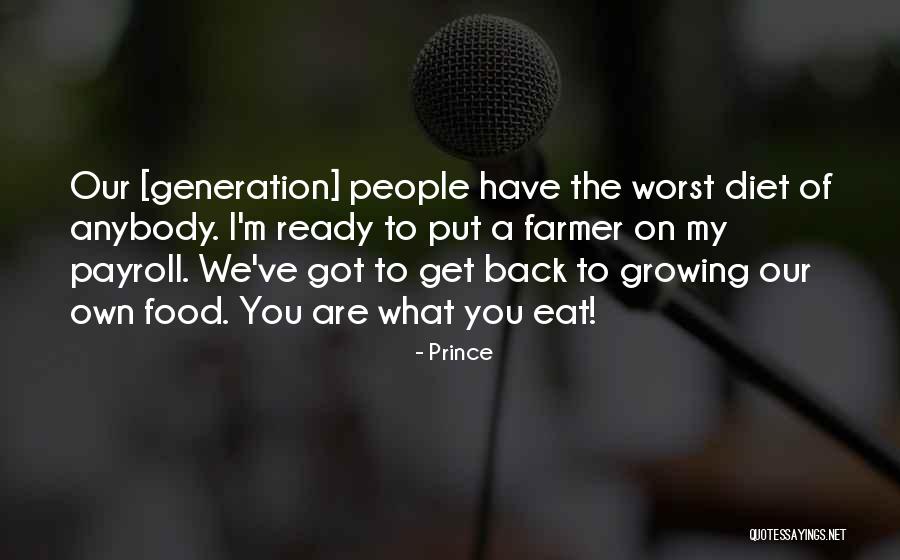 Growing Food Quotes By Prince Growing Food Quotes By Prince