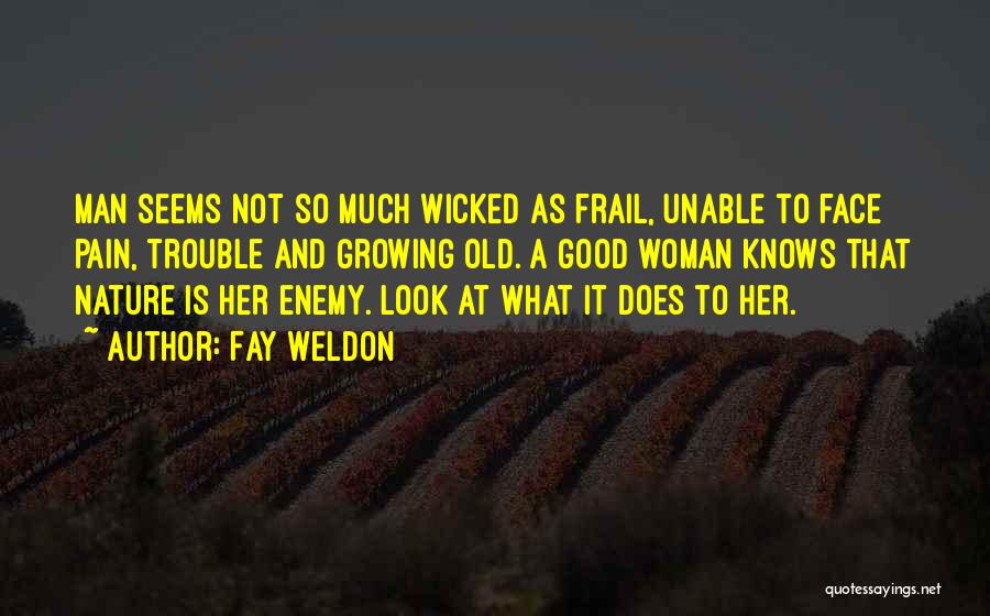 Growing From Pain Quotes By Fay Weldon