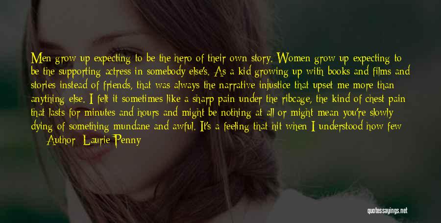 Growing From Pain Quotes By Laurie Penny